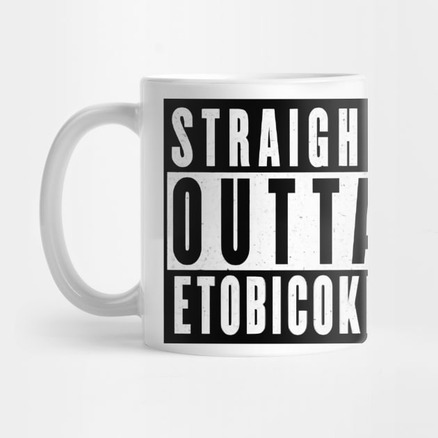 Straight Outta Etobicoke Ontario by JigglePeek